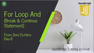 For Loop Break Continue Statement JavaScript Tutorial Zero To Hero Techno Study