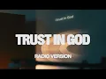 Trust In God - Radio Version | Elevation Worship