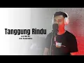 Download Lagu Tanggung Rindu (Gunawan) - Zul Djakaria Cover