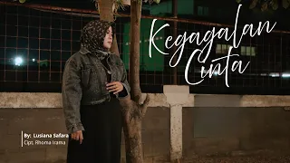 Kegagalan Cinta Voc. Lusiana Safara