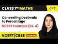 Converting Decimals to Percentage NCERT Example - Comparing Quantities Class 7 Maths Chapter 7