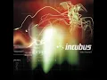 incubus make yourself