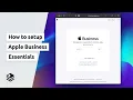 Apple Business Essentials Walkthrough Configuration Guide 2023