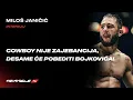 Miloš Janičić povodom borbe na FNC 26 u Podgorici protiv Cowboy Oliveire!