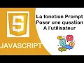 Javascript first steps - 4 the Prompt How to request information from the user