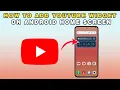 How To Add YouTube Widget On Android Home Screen