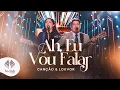 Download Lagu Canção \u0026 Louvor | Ah, Eu Vou Falar [Clipe Oficial]