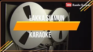 Download Karaoke Lakka Siamun MP3