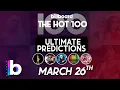 Ultimate Billboard Hot 100 Predictions March 26th 2022