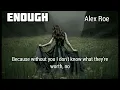 Enough [based on the beloved novel] -  Alex Roe/lyrics