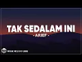 Download Lagu Arief - Tak Sedalam Ini (Lirik Lagu)