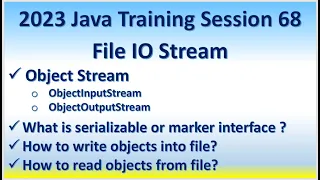 2023 Java Training Session 68 Object Input Output Stream - serializable objects into file
