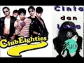 Download Lagu Club Eighties - Cinta Dan Luka (LIRIK)