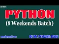 PYTHON 8 Weekends Batch tutorials by Mr Prakash Babu On 20-02-2022 5PM IST