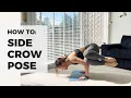 How to do Side Crow Pose - yoga arm balance prep poses core strength with beginners option