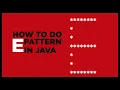 How to do E pattern in java