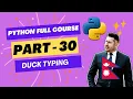Python Full Course Part 30 OOP - Duck Typing Beginner to Advanced