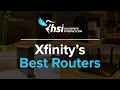 The Best Routers and Modems for Xfinity