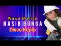 Download Lagu Wawa Marisa Nasib Bunga  Disco Koplo