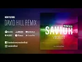 Download Lagu VoColor - Savior (David Hill Remix) | OFFICIAL AUDIO