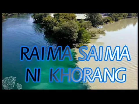 Download MP3 RAIMA SAIMA NI KHORANG