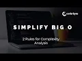 2 Rules to Simplifying Big O
