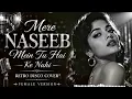 Mere Naseeb Mein Tu Hai Ke Nahi 🪩 | Retro Bollywood Cover 2026 | Chill Disco Mix