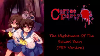 Download Corpse Party: Blood Covered OST - The Nightmare Of The School Years PSP Version (Extended) MP3