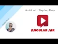 AngularAir - A Visit with Stephen Fluin