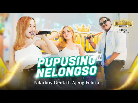 Download MP3 Ndarboy Genk feat Ajeng Febria - Pupusing Nelongso (Official Live Music)