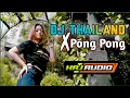 Download Lagu DJ REMIX THAILAND X PONG PONG SONG FOR HRJ AUDIO l JINGLE HRJ AUDIO TERBARU
