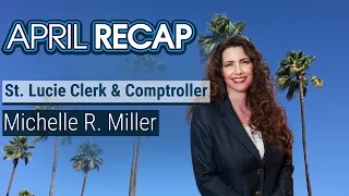 St Lucie County Clerk Comptroller April Recap