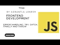 JavaScript Tutorial For Intermediate Error Handling - Try Catch Finally Throw