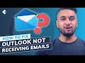 10 Tips to Fix Outlook Not Receiving Emails Issue