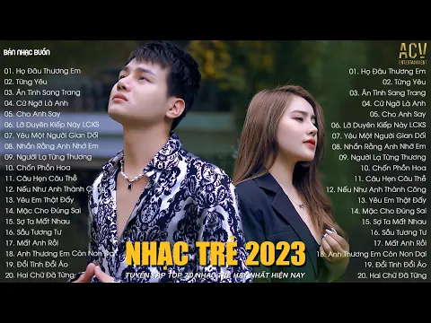 Download MP3 Nhạc Trẻ 2023 | Họ Đâu Thương Em - Phan Duy Anh x Ngân Ngân | Liên Khúc Nhạc Trẻ Hay Nhất 2023