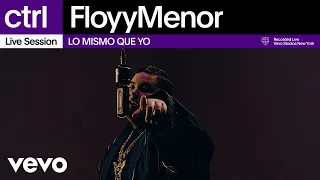 FloyyMenor - LO MISMO QUE YO | Vevo ctrl