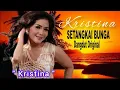 Lagu Kristina - Setangkai Bunga - Dangdut Original ( Official Video Lirik )