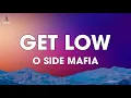 Download Lagu O Side Mafia - Get Low (Lyrics)