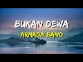 Download Lagu Armada - Bukan Dewa (Lirik)