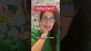 Itchy ears in menopause Here is a hack