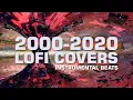 Download Lagu 2000 - 2020 LoFi Covers Popular Songs / Instrumental Beats