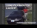 Throwback Thursday The 1990 Plymouth Laser