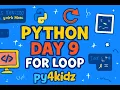 Day 9 - For Loop in Python Py4Kidz Learn Iteration Easily