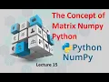 15 Numpy Matrix and Function - Transpose Swapaxes Inverse Numpy Tutorial for Beginners