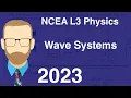 2023 Wave Systems Exam NCEA Level 3 Physics