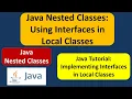 Java Nested Classes Using Interfaces in Local Classes Java Tutorial