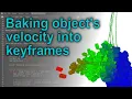 Baking object s velocity into keyframes with python script in Blender 2 93