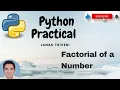Experiment 14 Find Factorial of a Number in Python Python Programming Practical