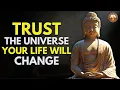 Your Life Changes When You Let the Universe Take Over Buddhist Wisdom For Life