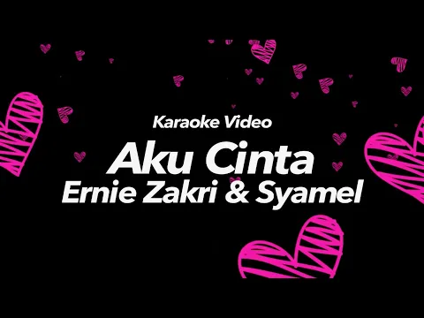 Download MP3 Aku Cinta Ernie Zakri \u0026 Syamel Karaoke Video